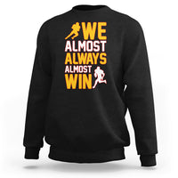 Retro We Almost Always Almost Win Football Season Yellow Sweatshirt - Wonder Print Shop
