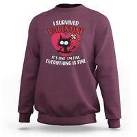 I Survived Valentine It's Fine I'm Fine Everything Is Fine Sweatshirt - Wonder Print Shop