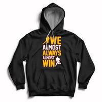 Retro We Almost Always Almost Win Football Season Yellow Hoodie - Wonder Print Shop