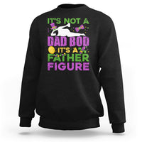 It's Not A Dad Bod It's A Father Figure Mardi Gras Funny Daddy Sweatshirt - Wonder Print Shop