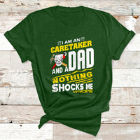I Am An Caretaker And A Dad Nothing Shocks Me Anymore T Shirt - Wonder Print Shop