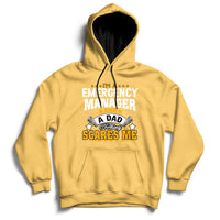 Daisy yellow pullover hoodie with front "Emergency Manager and Dad" graphic.