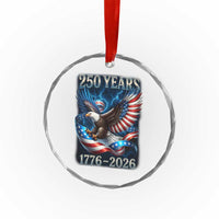 250 Years America Crystal Glass Ornament Eagle and Flag 250th Anniversary USA Patriotic 1776 2026 TS10