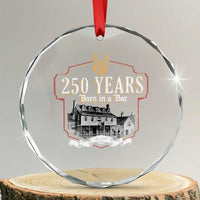 250 Years Born In A Bar Crystal Glass Ornament 250th Birthday Military TS11
