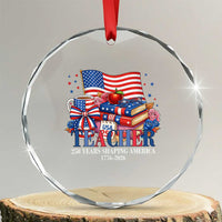 250 Years Shaping America Anniversary Crystal Glass Ornament Proud Educator Gift
