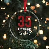 35 Never Looked So Good Funny 35th Birthday Crystal Glass Ornament