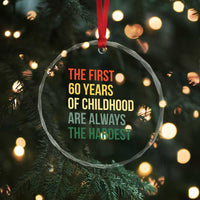 60th Birthday Crystal Glass Ornament Retro The First 60 Years Childhood Hardest