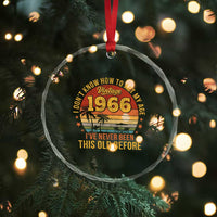 60th Birthday Vintage 1966 Crystal Glass Ornament I Dont Know How To Act My Age Ive Never Been This Old Before