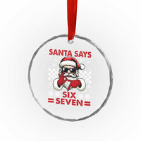 67 Christmas Crystal Glass Ornament Funny Santa Says Six Seven Meme Gen Alpha Slang TS11