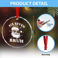 67 Christmas Six Seven Bruh Crystal Glass Ornament Funny Santa 6 7 Meme - Wonder Print Shop