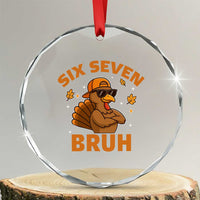 67 Funny Thanksgiving Crystal Glass Ornament Six Seven Bruh 6 7 Turkey Meme - Wonder Print Shop