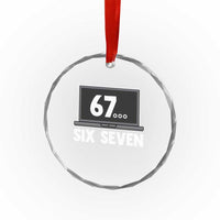 67 Six Seven Meme Crystal Glass Ornament Funny Tech Support - Wonder Print Shop