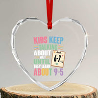67 Six Seven Meme Heart Crystal Glass Ornament Kids Keep Talking About 6-7 Wait Until They Learn 9-5 - Wonder Print Shop