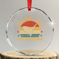 70th Birthday Golf Crystal Glass Ornament Funny Seven Tee And Still On Par 70 Years Old