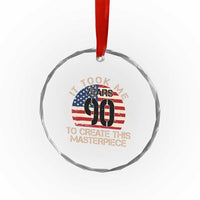 90th Birthday Crystal Glass Ornament It Took Me 90 Years To Create This Masterpiece Vintage American Flag