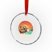 A Clean Beaver Always Gets More Wood Crystal Glass Ornament Funny Adult Crude Joke TS10