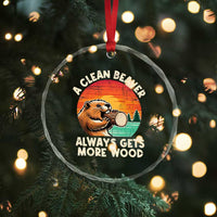 A Clean Beaver Always Gets More Wood Crystal Glass Ornament Funny Adult Crude Joke TS10
