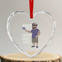 Adam Inspired Graphic Heart Crystal Glass Ornament The Woo Memorial Tribute Join Me Shall You - Wonder Print Shop