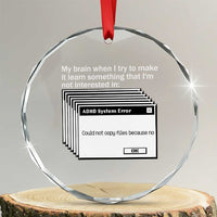 ADHD Meme Crystal Glass Ornament Funny System Error Neurodivergent Humor TS10