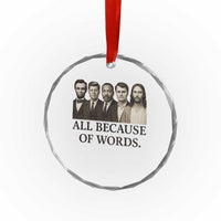All Because of Words Crystal Glass Ornament Tribute to Truth Tellers Freedom Defender - Wonder Print Shop