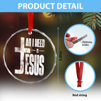All I Need Is Jesus Crystal Glass Ornament Christian Believer Faith God Religious TS11