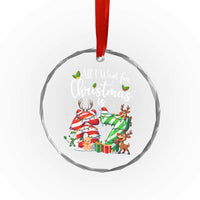 All I Want For Christmas Is 67 Crystal Glass Ornament Trending Meme Holiday Gift TS12