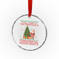 All I Want For Christmas Is Fundamental Human Rights Crystal Glass Ornament Equality Activist Gift - Wonder Print Shop