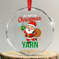 All I Want For Christmas Is Yarn Crystal Glass Ornament Knitting Christmas - Wonder Print Shop