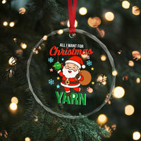 All I Want For Christmas Is Yarn Crystal Glass Ornament Knitting Christmas TS12