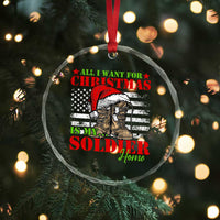 All I Want For Xmas Is My Soldier Home Crystal Glass Ornament TS09