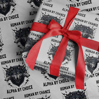 Alpha By Choice Human By Chance Wolf Mindset Quote Wrapping Paper Roll