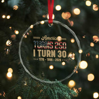America Turns 250 I Turn 30 Crystal Glass Ornament Retro 1996 30th Birthday 250th Anniversary USA Flag 30 Year Old Gift