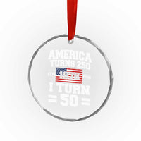America Turns 250 I Turn 50 50th Birthday Crystal Glass Ornament USA 250th Anniversary 1976 50 Year Old Gift