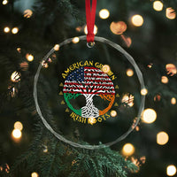 American Grown With Irish Roots Crystal Glass Ornament Irish American Tree - Wonder Print Shop