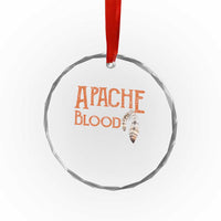 Apache Blood Roots for Proud Native American Peoples Crystal Glass Ornament