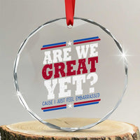 Are We Great Yet Cause I Just Feel Embarrassed Crystal Glass Ornament Vintage Stripes - Wonder Print Shop