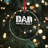 Armed And Dadly Dad Crystal Glass Ornament Fathers Day Pro Gun Owner
