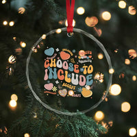 Autism Acceptance Crystal Glass Ornament Choose To Include Inclusion Matters - Wonder Print Shop