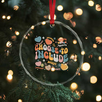 Autism Acceptance Crystal Glass Ornament Choose To Include Inclusion Matters TS02