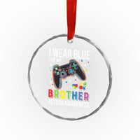 Autism Awareness Gamer Crystal Glass Ornament I Wear Blue for My Brother Video Game Family Support TS02
