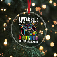 Autism Awareness Gamer Crystal Glass Ornament I Wear Blue for My Brother Video Game Family Support - Wonder Print Shop