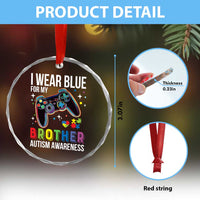 Autism Awareness Gamer Crystal Glass Ornament I Wear Blue for My Brother Video Game Family Support - Wonder Print Shop