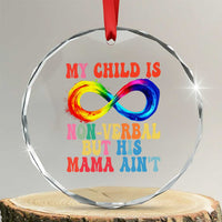 Autism Mom Crystal Glass Ornament My Child May Be Non verbal But His Mama Ain't Autism TS02