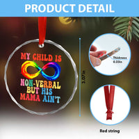 Autism Mom Crystal Glass Ornament My Child May Be Non verbal But His Mama Ain't Autism TS02