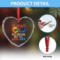 Autism Mom Heart Crystal Glass Ornament My Child May Be Non verbal But His Mama Ain't Autism - Wonder Print Shop