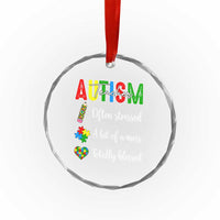 Autism Support Educator Crystal Glass Ornament Often Stressed A Bit Of A Mess Totally Blessed