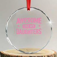 Awesome Like My Daughters Crystal Glass Ornament Funny Girl Dad Fathers Day - Wonder Print Shop