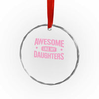 Awesome Like My Daughters Crystal Glass Ornament Funny Girl Dad Fathers Day TS10