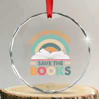 Ban The Fascists Save The Books Crystal Glass Ornament Funny Book Lovers Librarian Book Nerd TS10