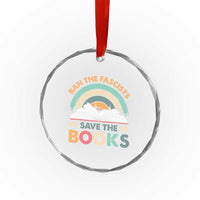 Ban The Fascists Save The Books Crystal Glass Ornament Funny Book Lovers Librarian Book Nerd TS10